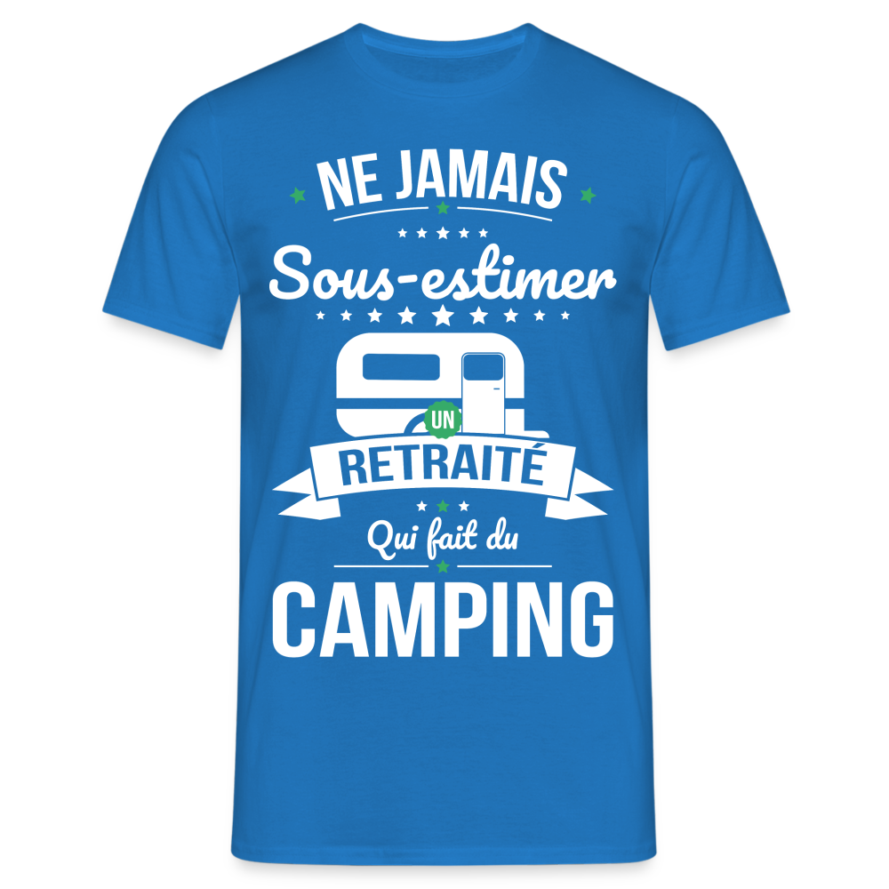 T-shirt Homme - Ne jamais sous-estimer un retraité qui fait du camping - bleu royal