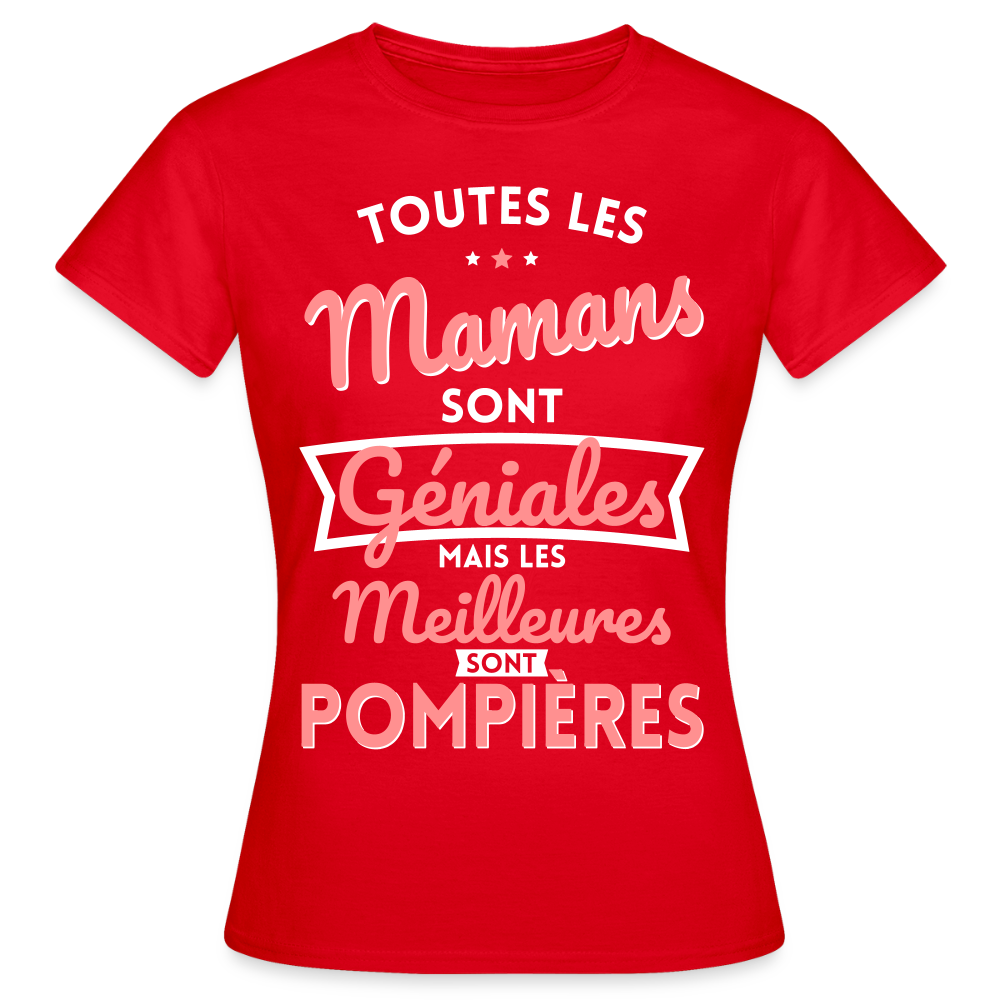 T-shirt Femme - Mamans géniales - Les meilleures sont pompières - rouge
