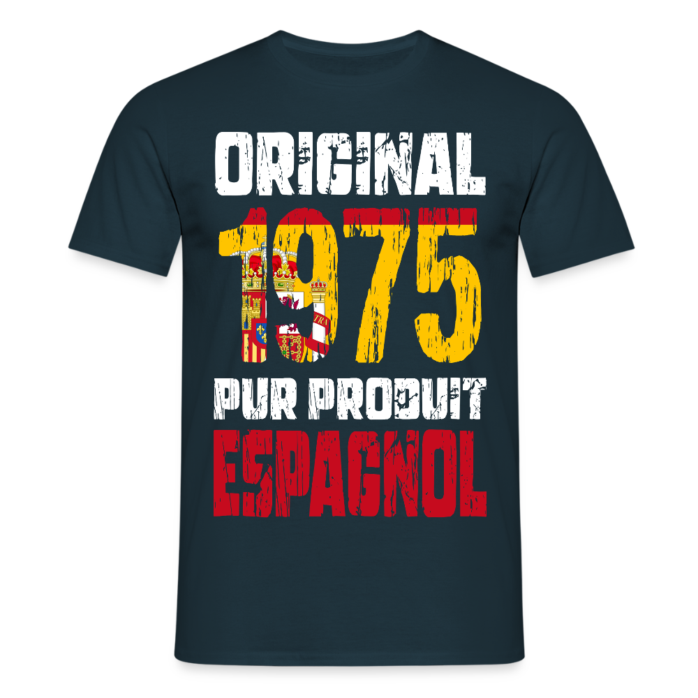 T-shirt Homme - Anniversaire 50 Ans - Original 1975 - Pur produit Espagnol - marine