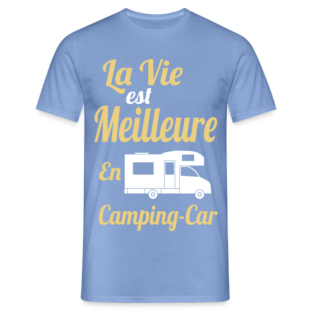 T-shirt Homme - La vie est meilleure avec en Camping-car - carolina blue