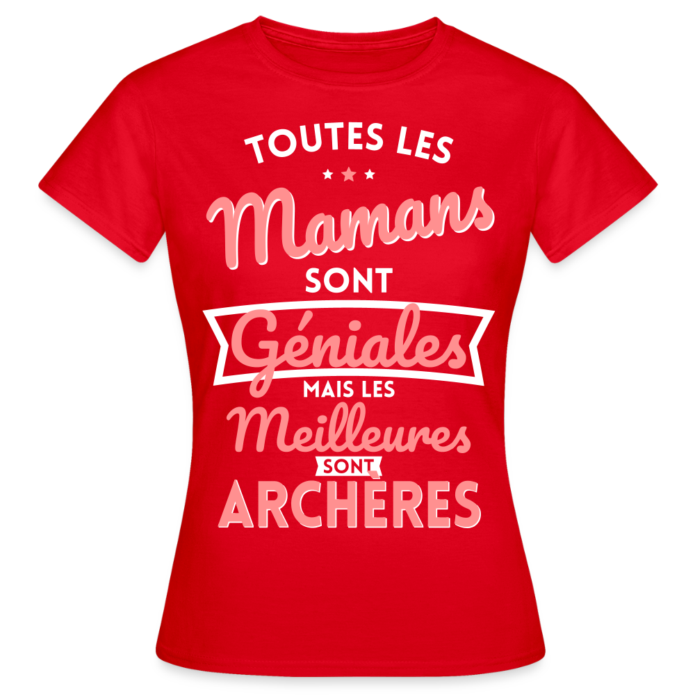 T-shirt Femme - Mamans géniales - Les meilleures sont archères - rouge