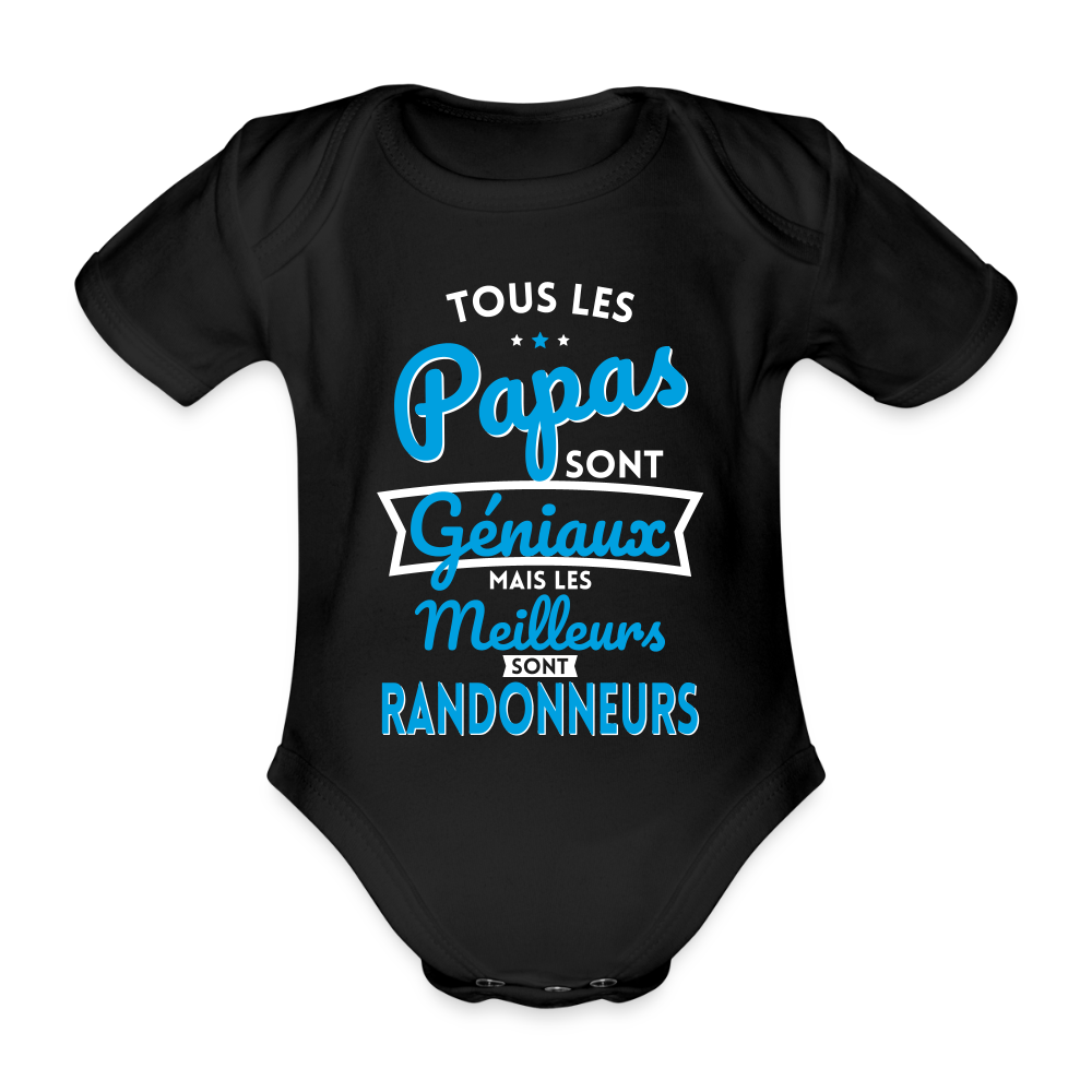 Body Bébé bio manches courtes - Papas géniaux - Les meilleurs sont randonneurs - noir