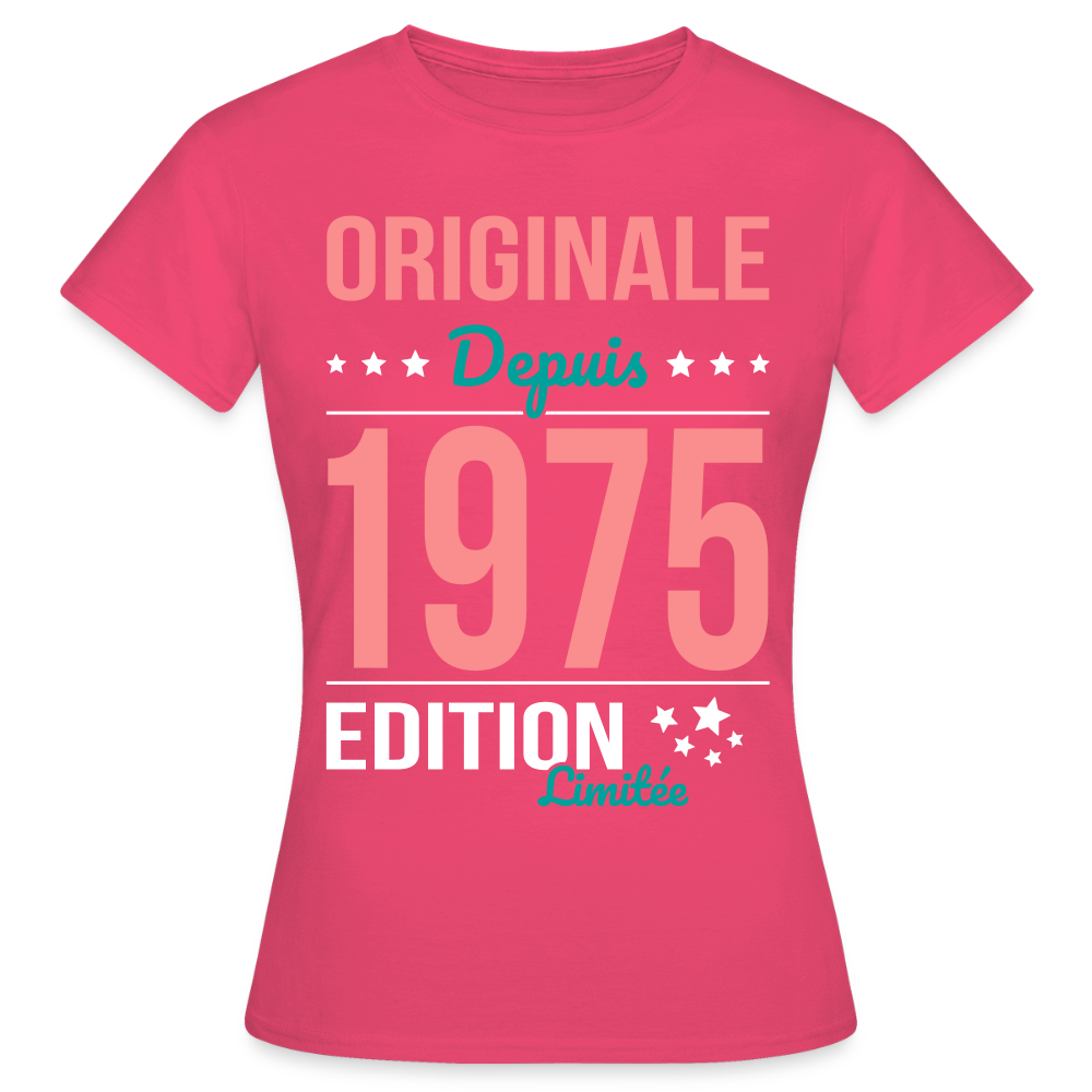 T-shirt Femme - Anniversaire 50 Ans - Originale depuis 1975 - rose azalée