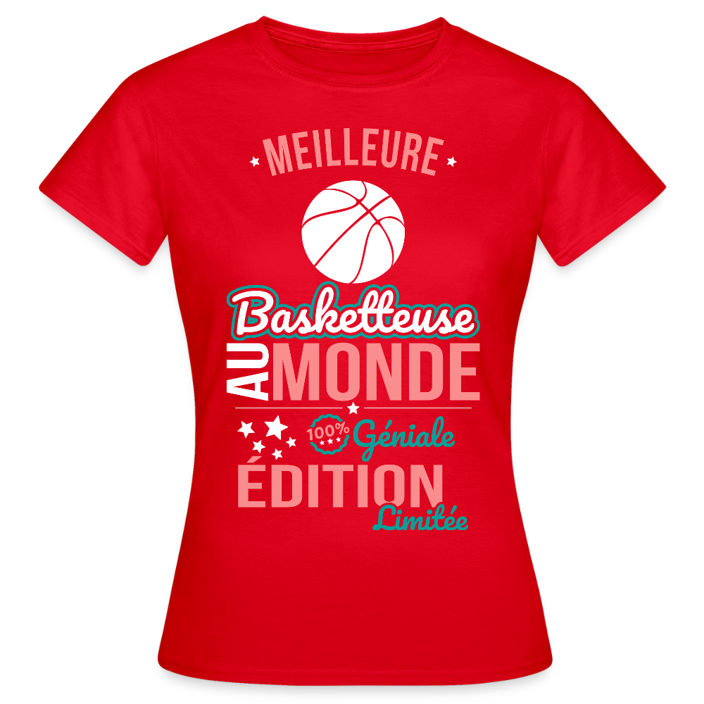 T-shirt Femme - Meilleure Basketteuse au monde - 100% géniale - rouge