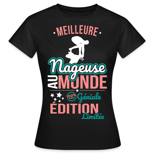 T-shirt Femme - Meilleure Nageuse au monde - 100% géniale - noir