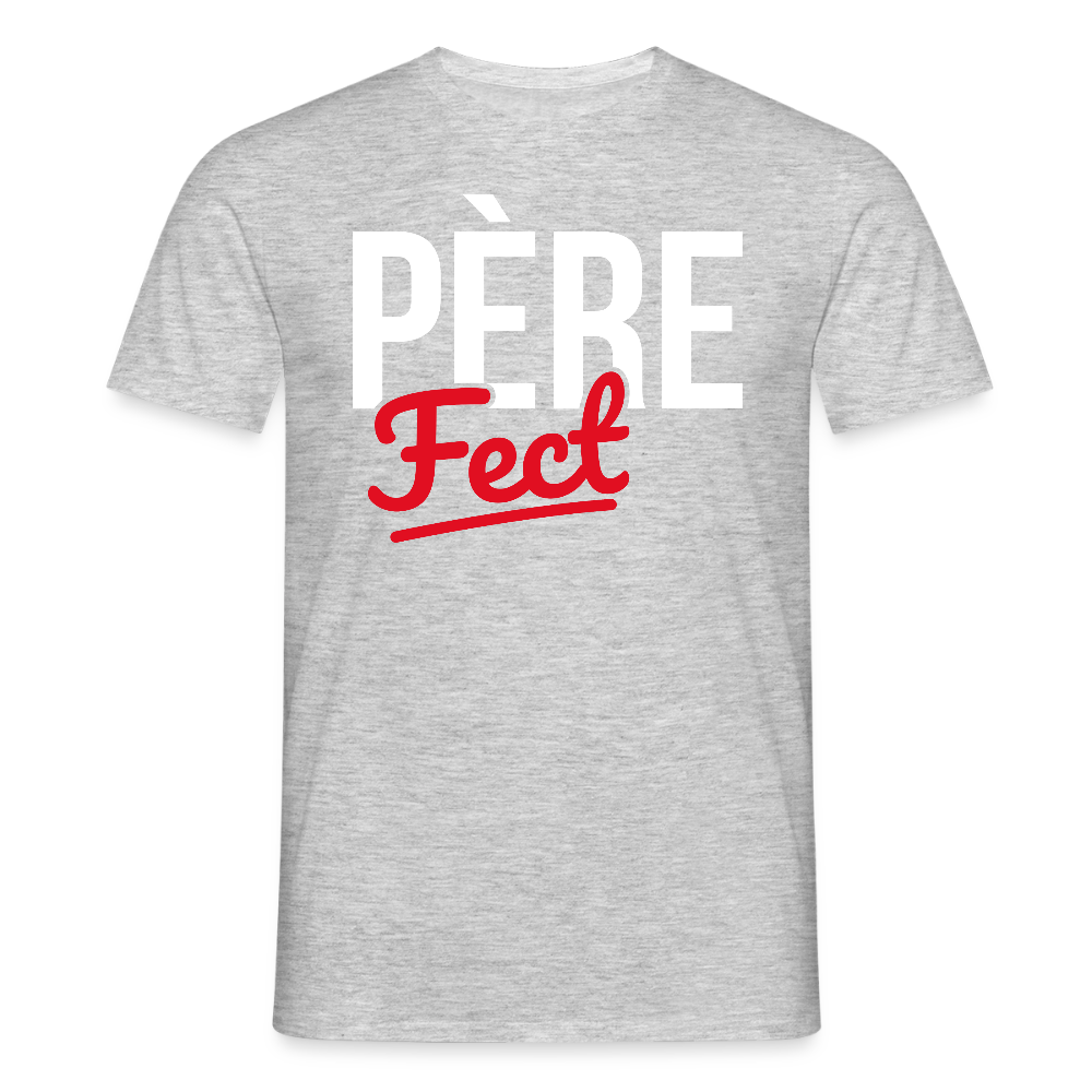 T-shirt Homme - Cadeau Papa - Père Fect - gris chiné