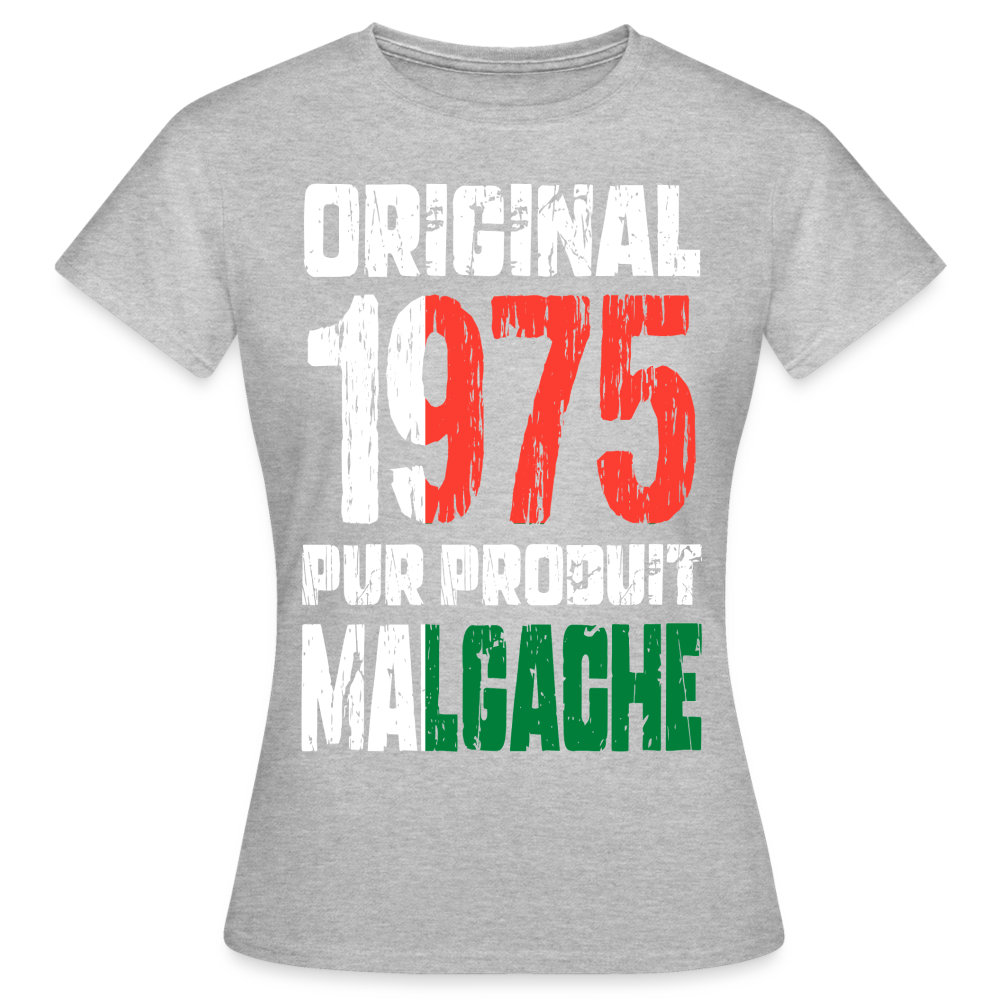 T-shirt Femme - Anniversaire 50 Ans - Original 1975 - Pur produit Malgache - gris chiné