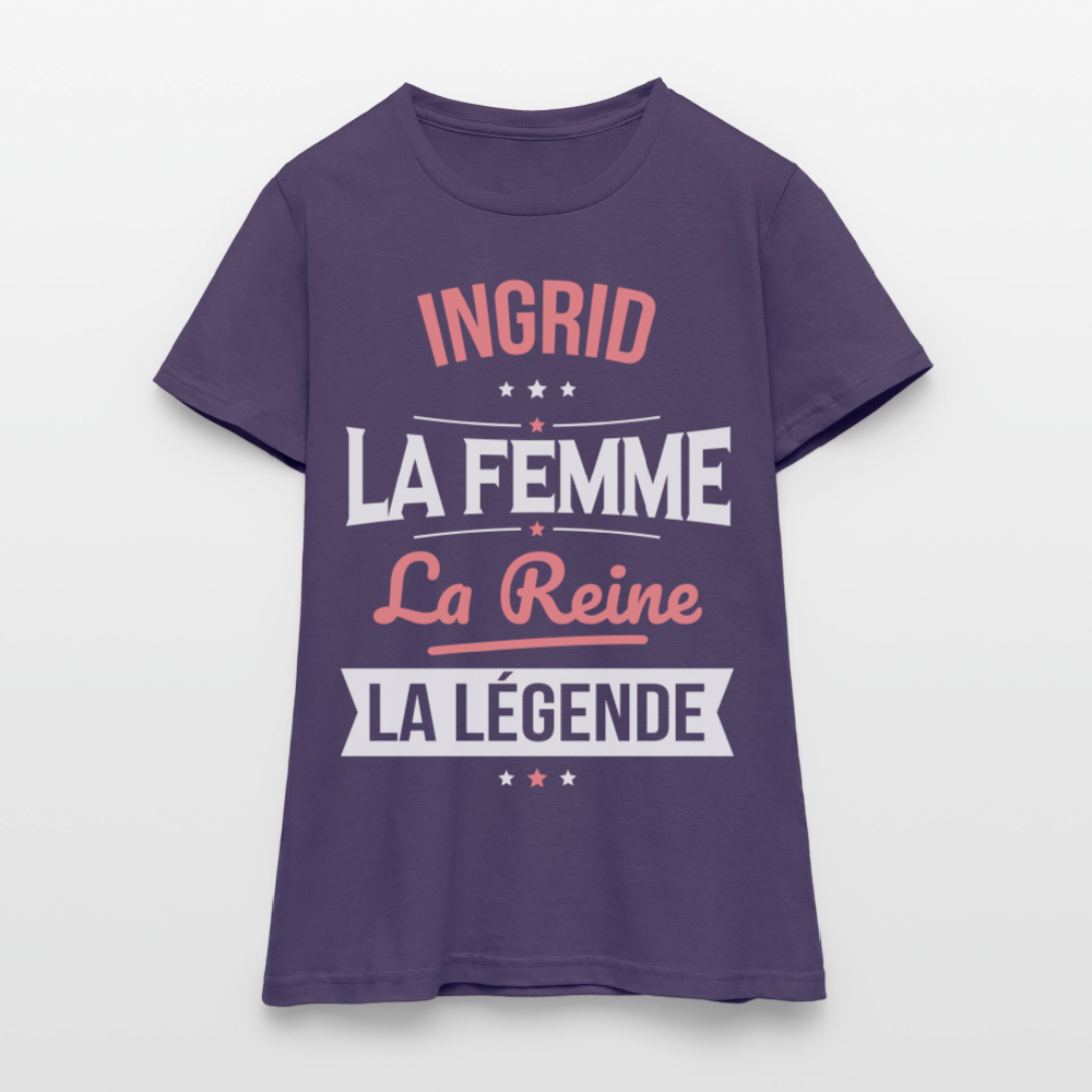T-shirt Femme - Ingrid - la Femme - la Reine - la Légende - violet foncé