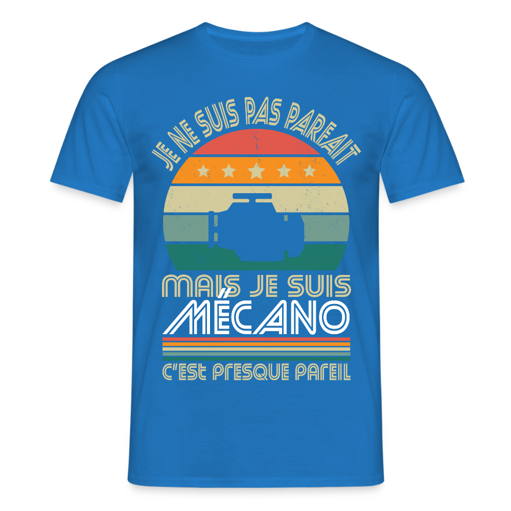 T-shirt Homme - Je ne suis pas parfait mais je suis Mécano - bleu royal