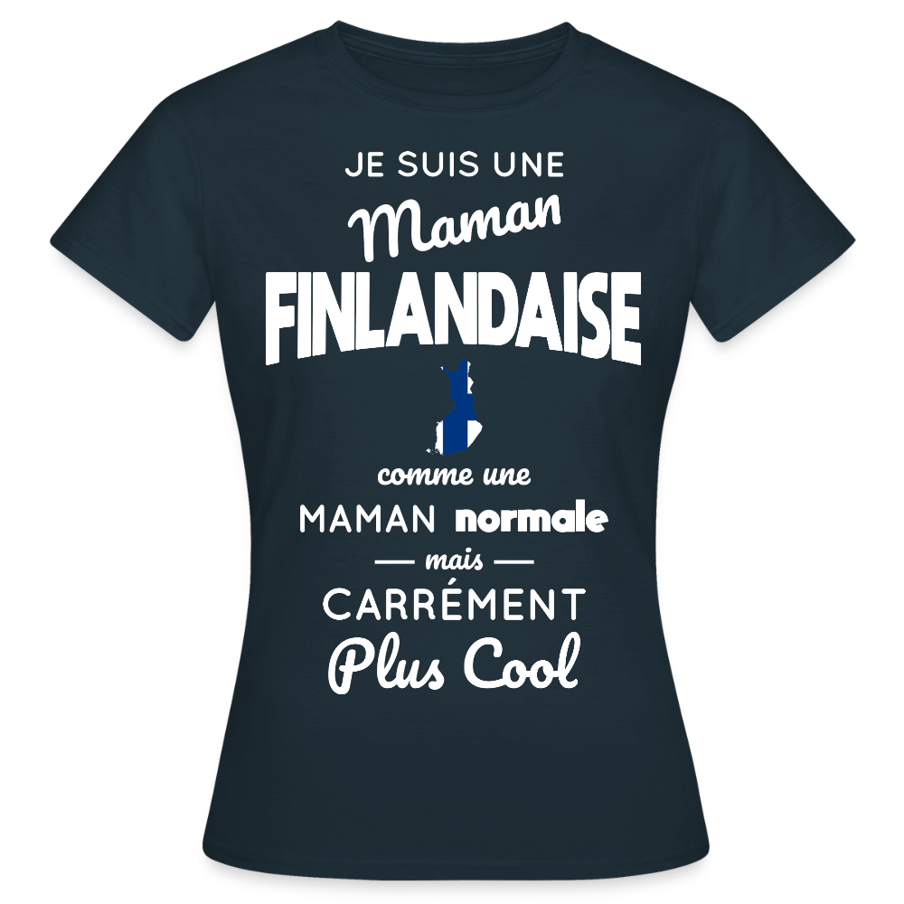T-shirt Femme - Maman Finlandaise plus cool - marine