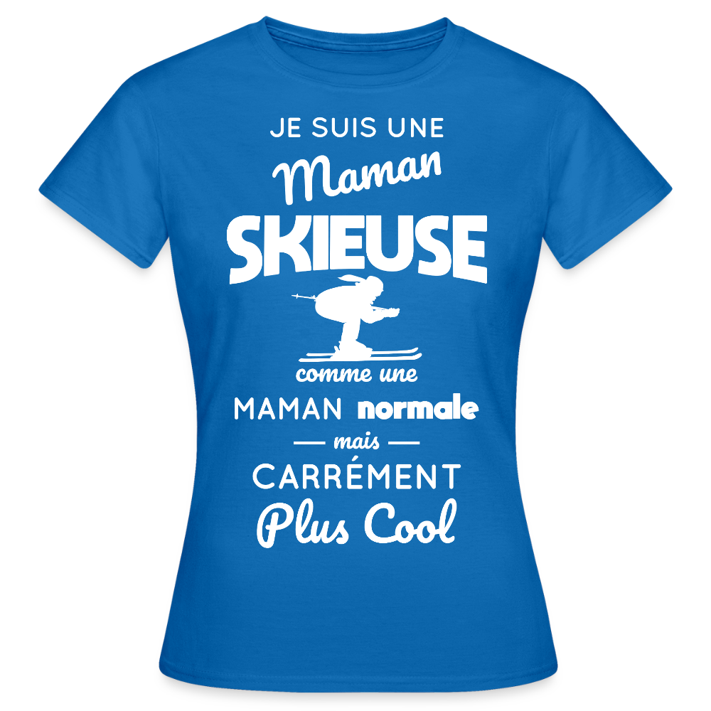 T-shirt Femme - Maman skieuse plus cool - bleu royal