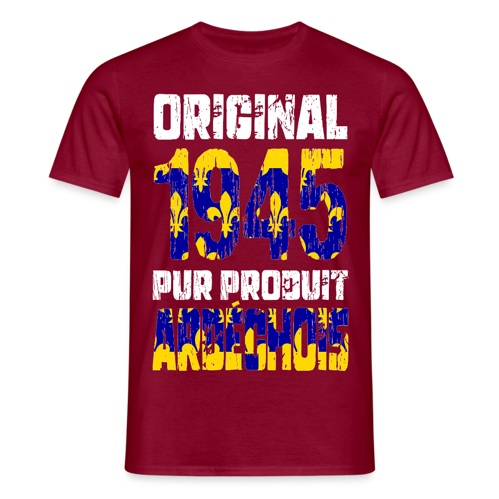 T-shirt Homme - Anniversaire 80 Ans - Original 1945 - Pur produit Ardéchois - rouge brique