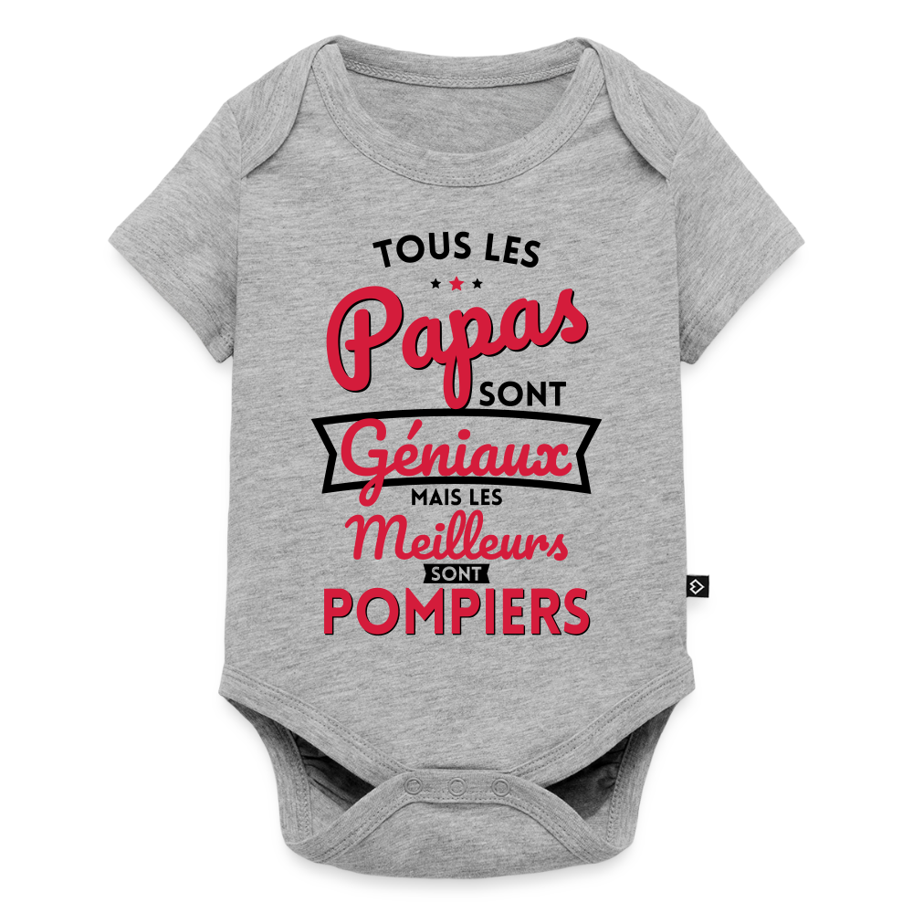 Body Bébé bio manches courtes - Papas géniaux - Les meilleurs sont pompiers - gris chiné