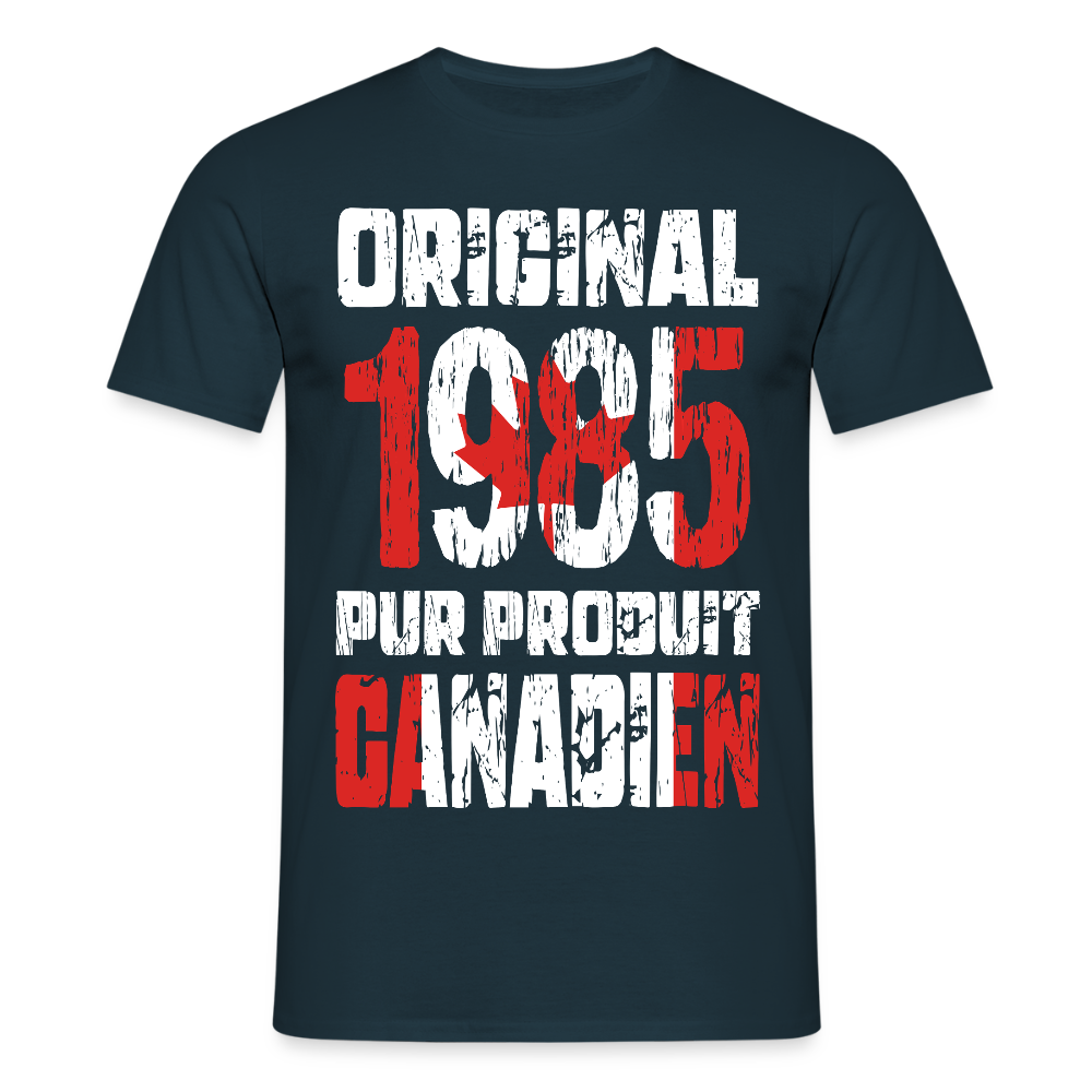 T-shirt Homme - Anniversaire 40 Ans - Original 1985 - Pur produit Canadien - marine