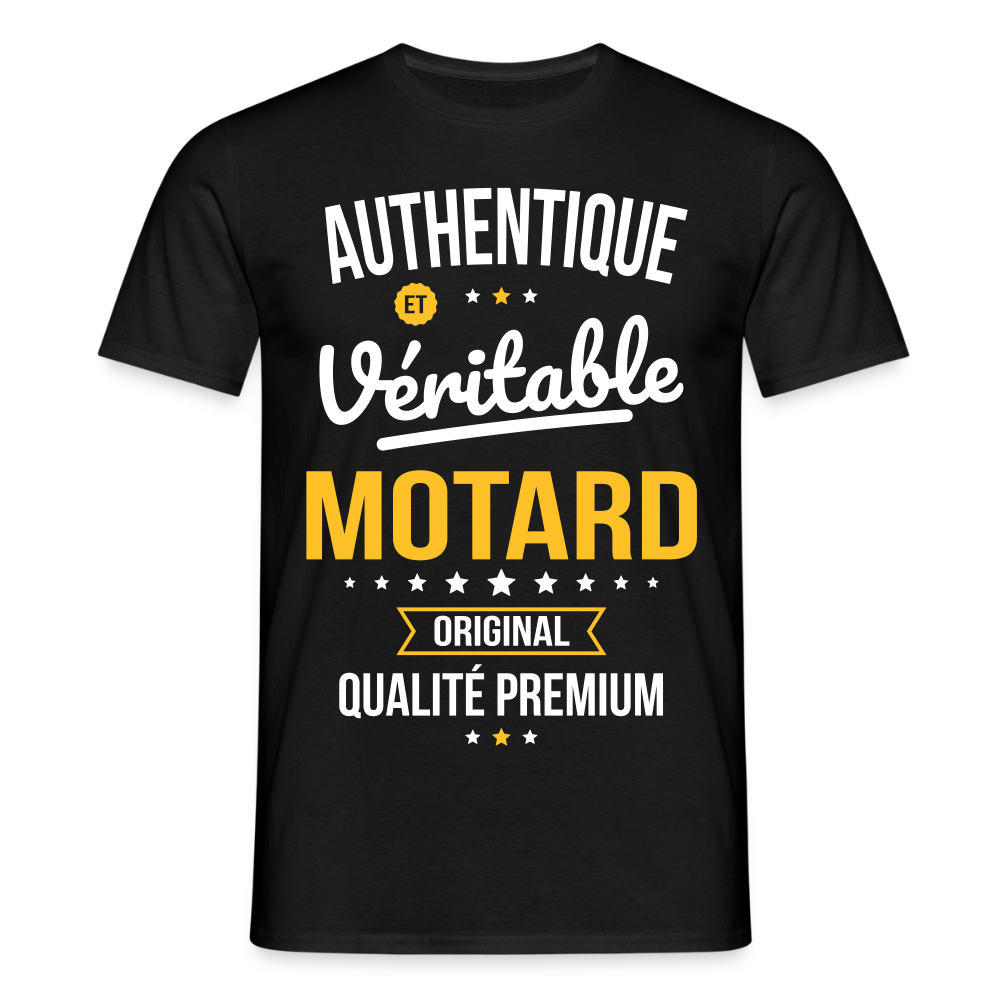 T-shirt Homme - Authentique et véritable Motard - noir
