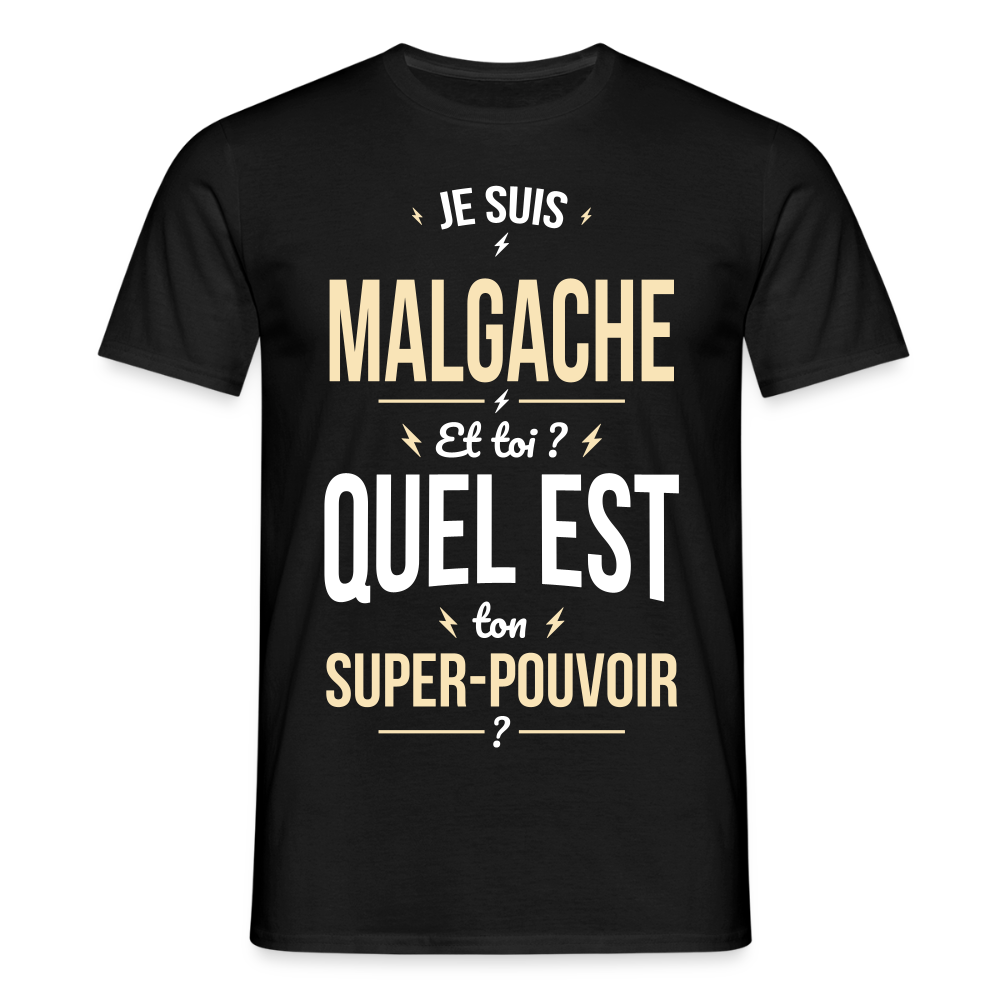T-shirt Homme - Je suis Malgache - Super-pouvoir - noir