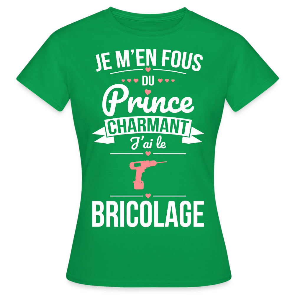T-shirt Femme - Je m'en fous du prince charmant j'ai le bricolage - vert