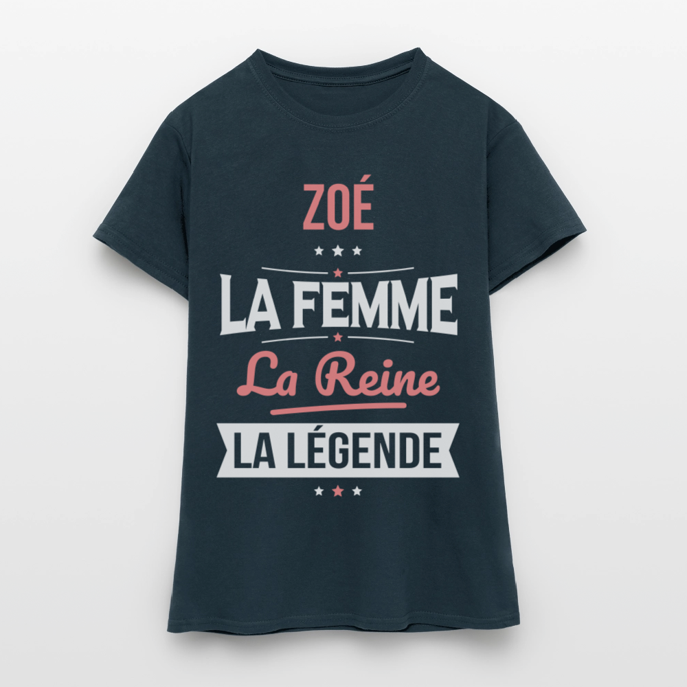 T-shirt Femme - Zoé - la Femme - la Reine - la Légende - marine