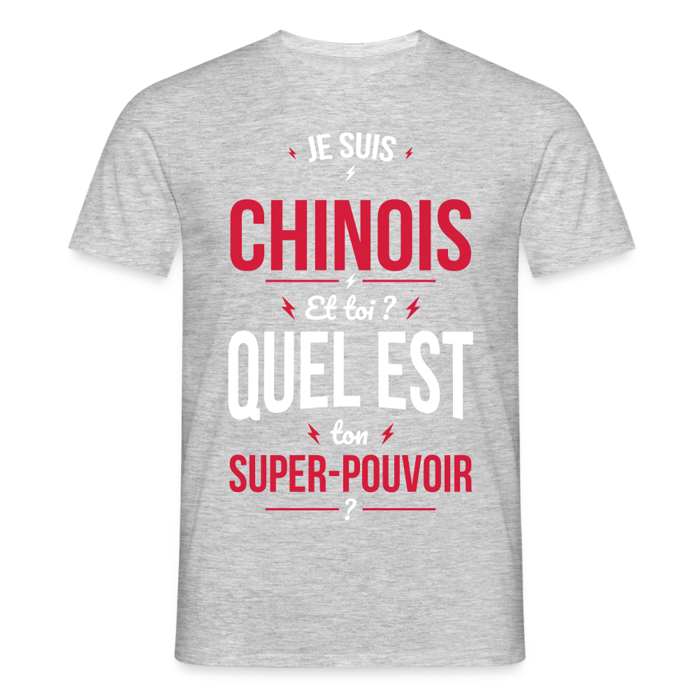 T-shirt Homme - Je suis Chinois - Super-pouvoir - gris chiné