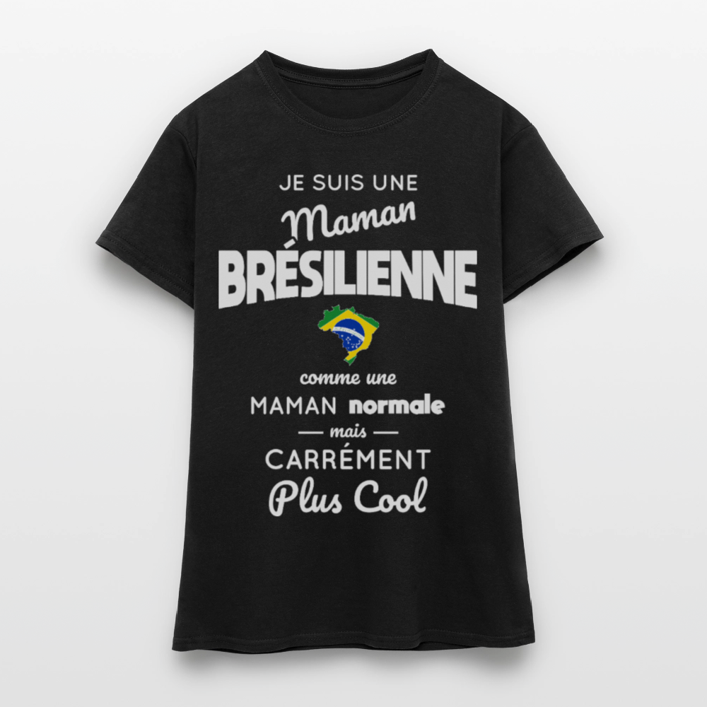 T-shirt Femme - Maman Brésilienne plus cool - noir