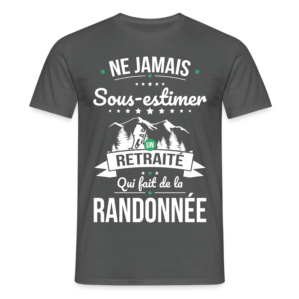 T-shirt Homme - Ne jamais sous-estimer un retraité qui fait de la randonnée - charbon