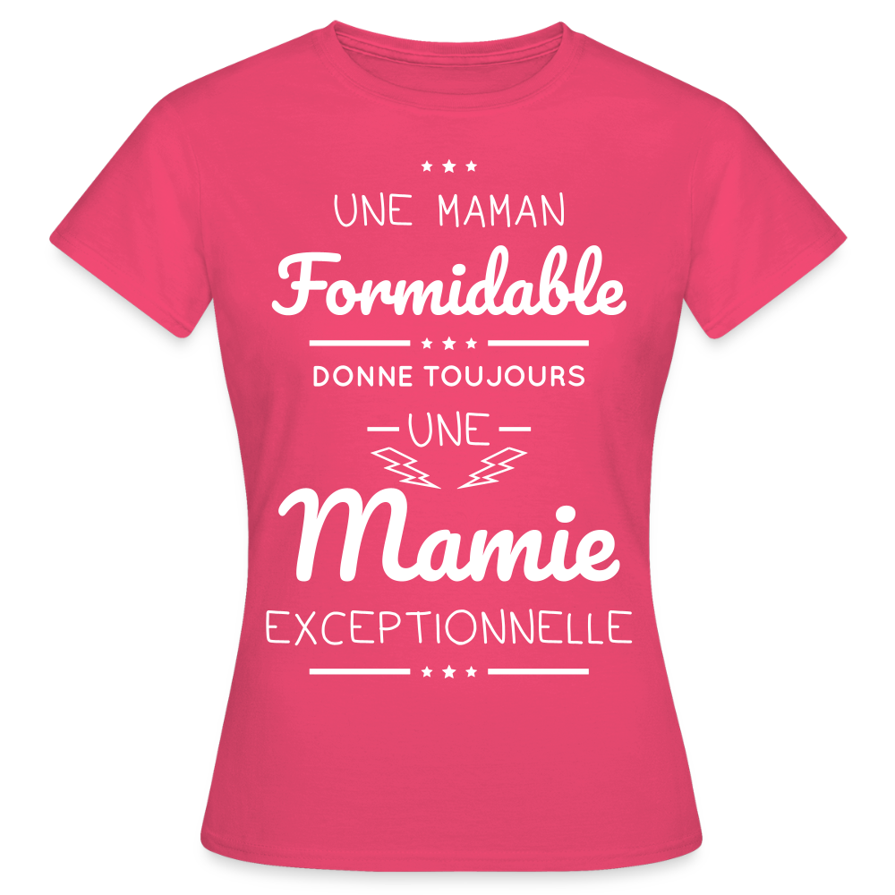 T-shirt Femme - Une Maman formidable donne une Mamie exceptionnelle - rose azalée