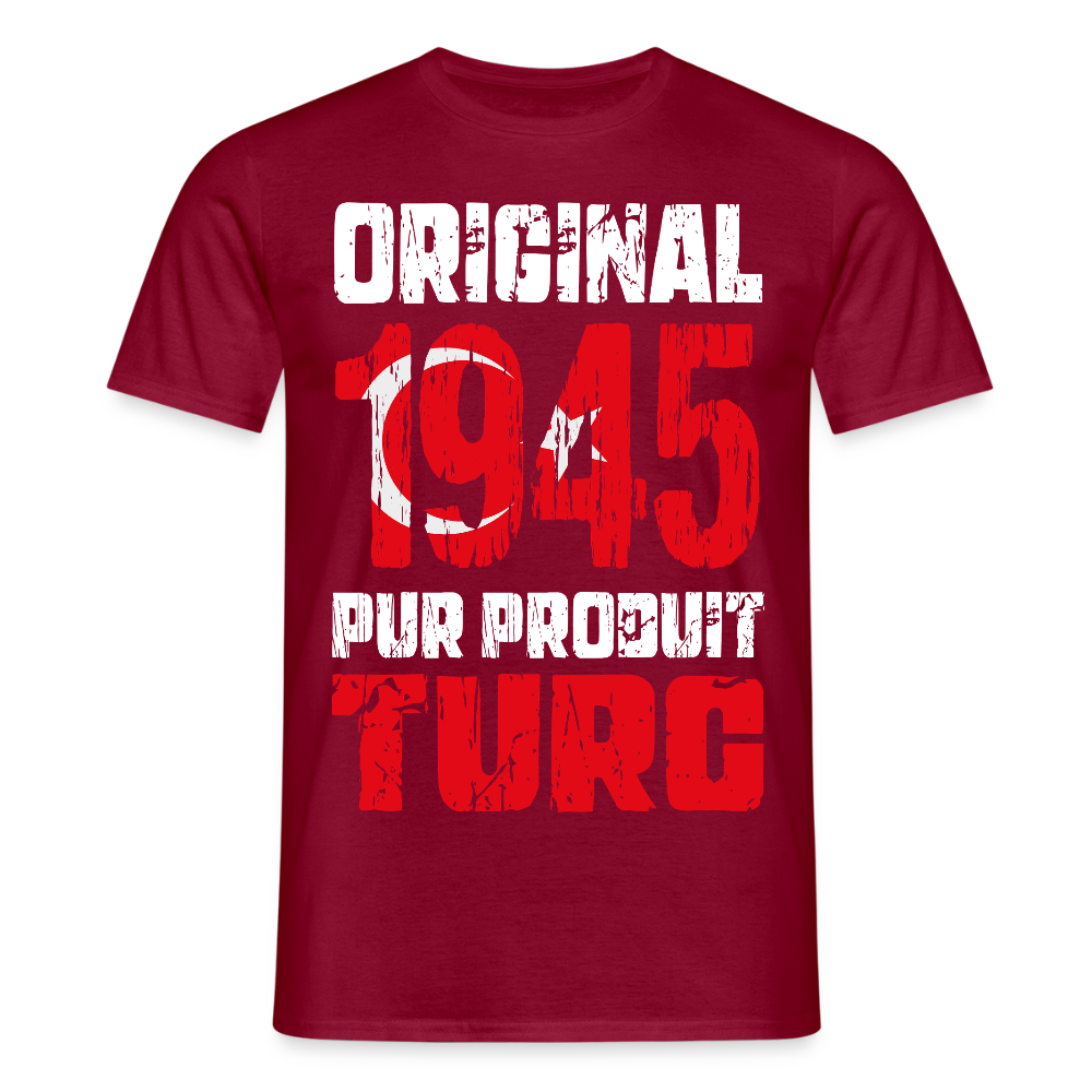 T-shirt Homme - Anniversaire 80 Ans - Original 1945 - Pur produit Turc - rouge brique