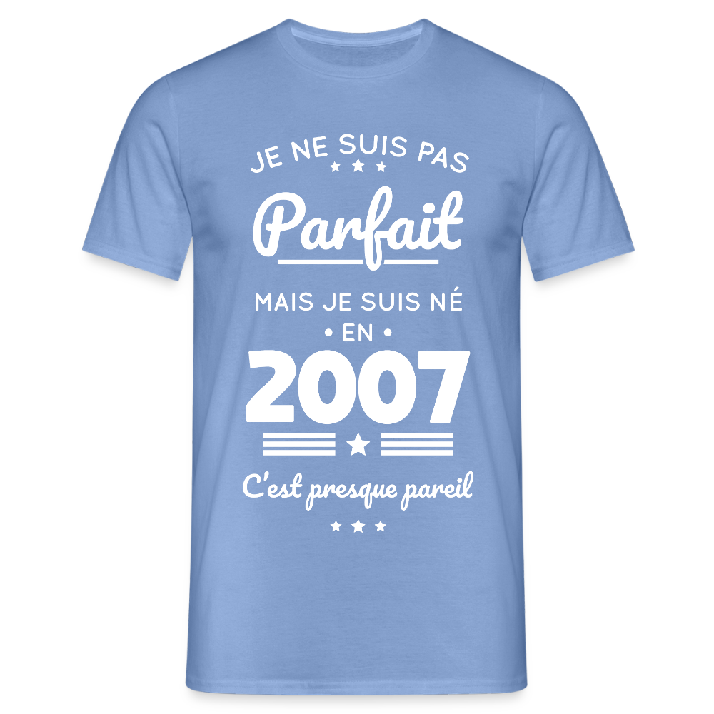T-shirt Homme - Anniversaire 18 Ans - Pas parfait mais né en 2007 - carolina blue