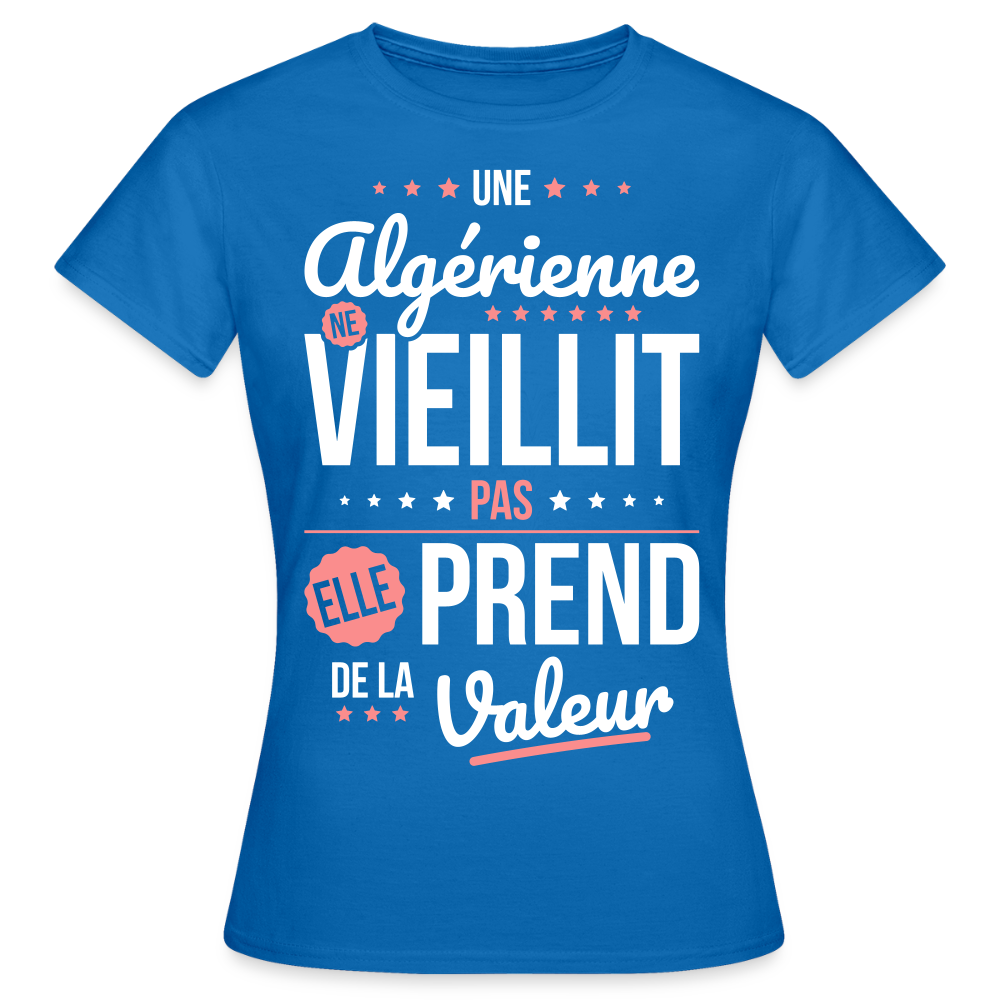 T-shirt Femme - Une Algérienne ne vieillit pas - bleu royal