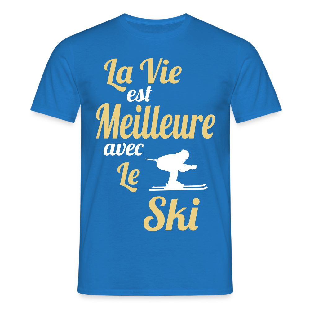 T-shirt Homme - La vie est meilleure avec le Ski - bleu royal