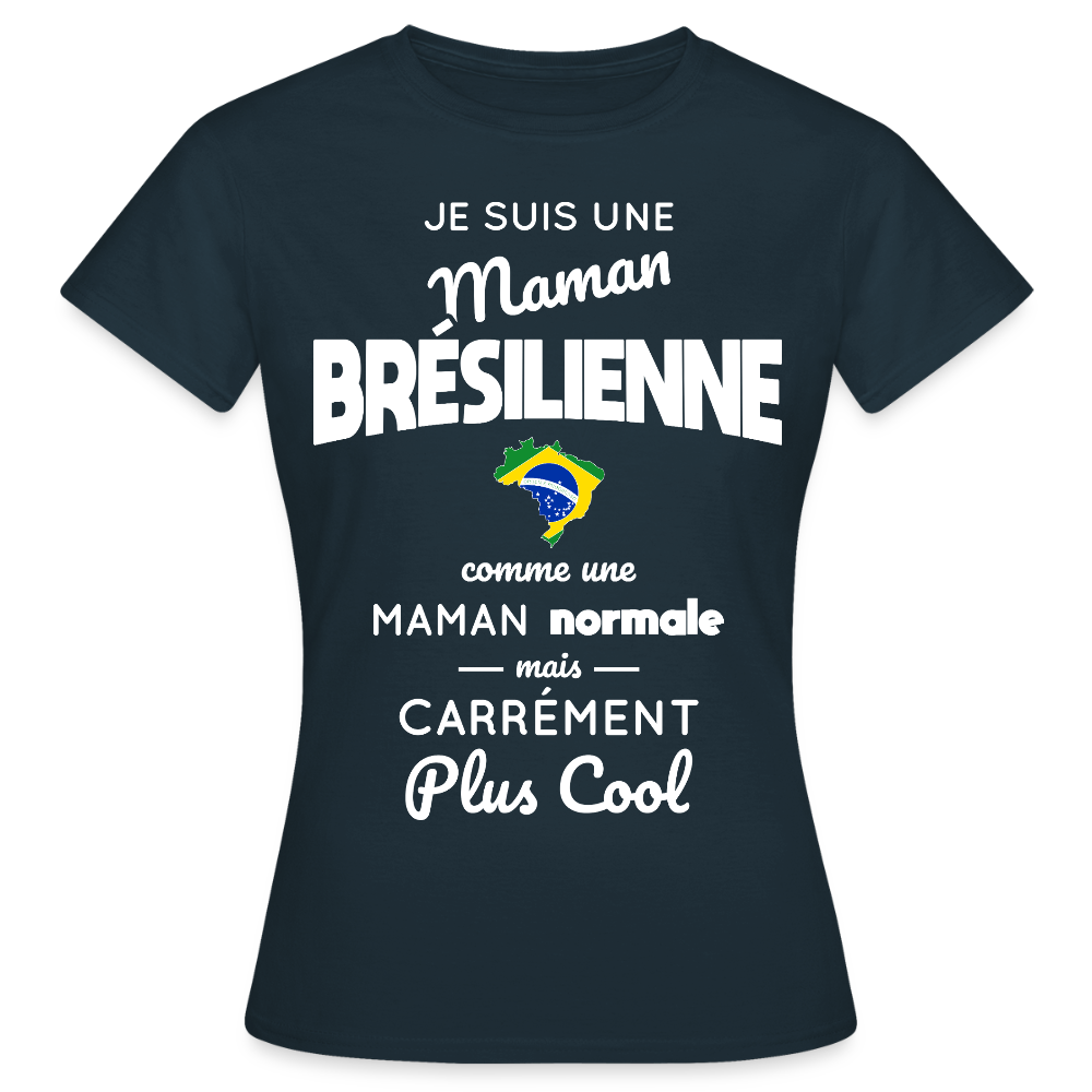 T-shirt Femme - Maman Brésilienne plus cool - marine