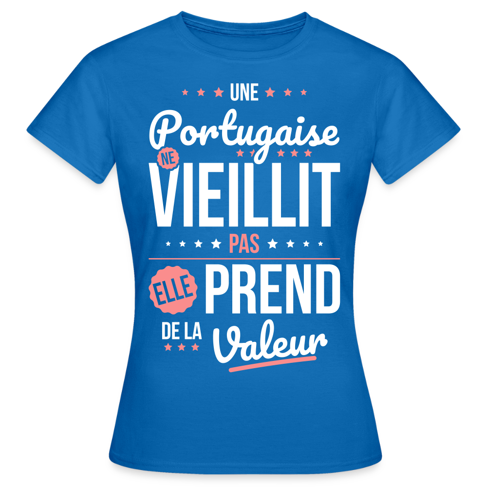 T-shirt Femme - Une Portugaise ne vieillit pas - bleu royal