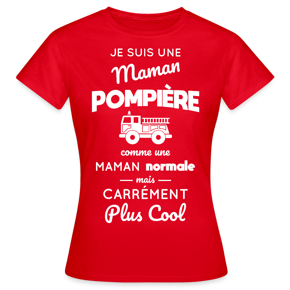 T-shirt Femme - Maman pompière plus cool - rouge