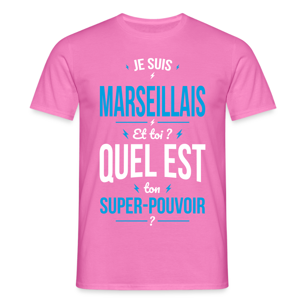T-shirt Homme - Je suis Marseillais - Super-pouvoir - rose