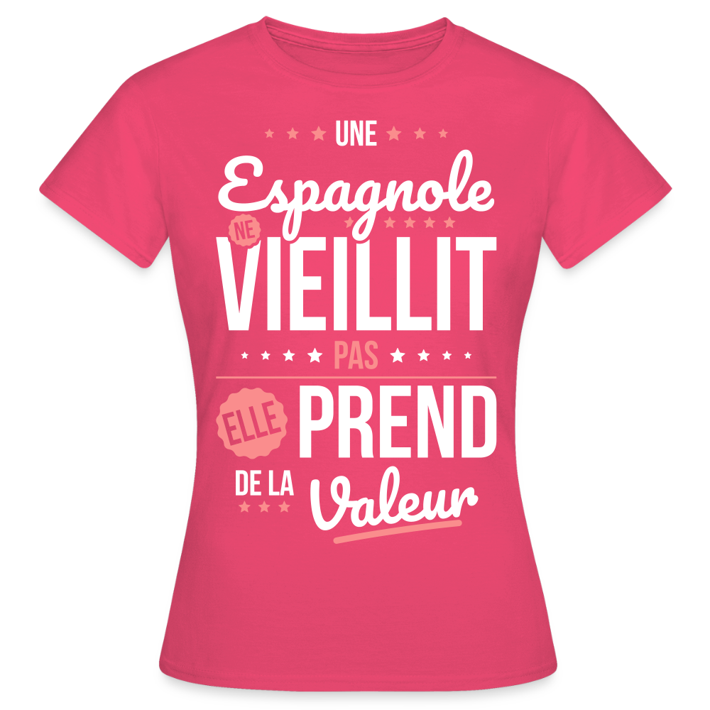 T-shirt Femme - Une Espagnole ne vieillit pas - rose azalée