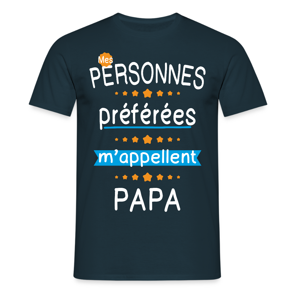 T-shirt Homme - Mes personnes préférées m'appellent Papa - marine