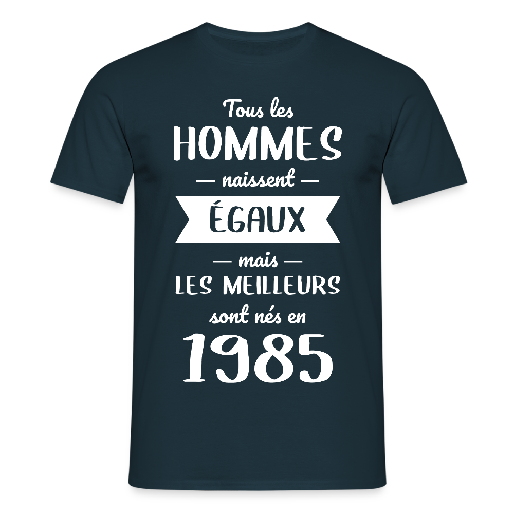 T-shirt Homme - Anniversaire 40 Ans - Les meilleurs sont nés en 1985 - marine