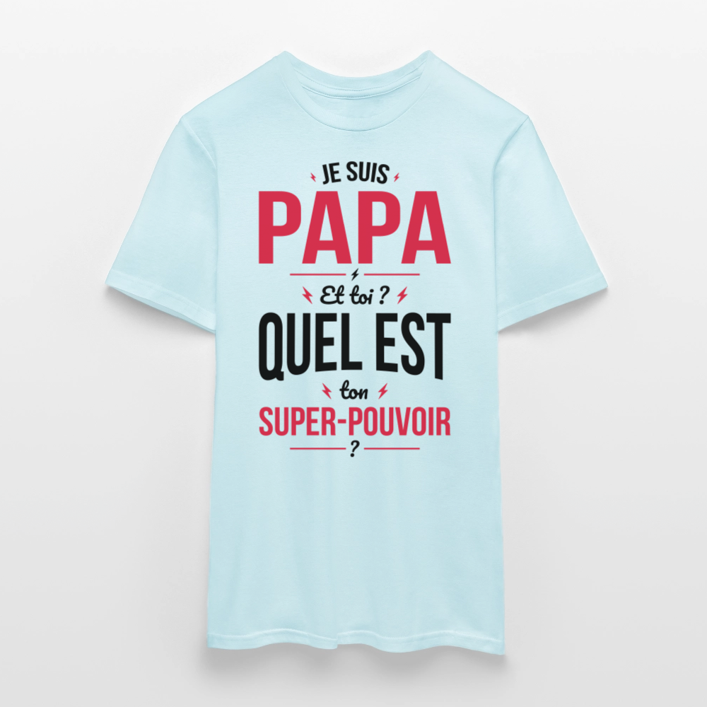 T-shirt Homme - Je suis Papa - Super-pouvoir - ciel