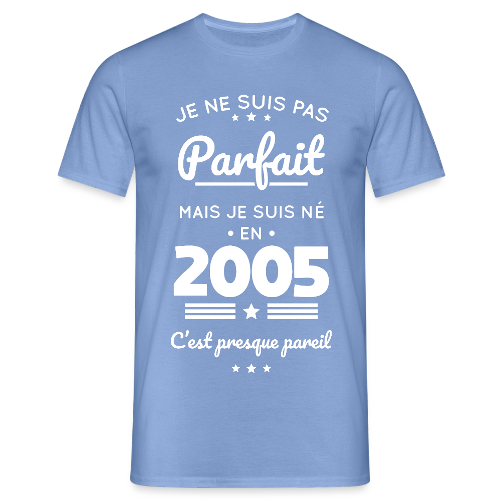 T-shirt Homme - Anniversaire 20 Ans - Pas parfait mais né en 2005 - carolina blue