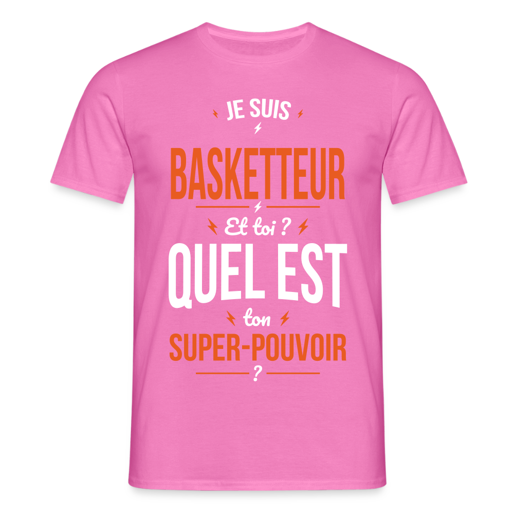T-shirt Homme - Je suis basketteur - Super-pouvoir - rose