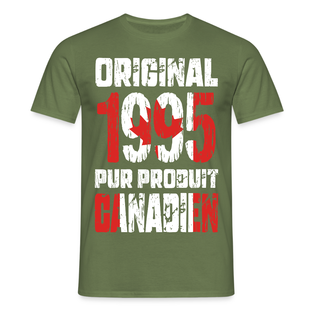 T-shirt Homme - Anniversaire 30 Ans - Original 1995 - Pur produit Canadien - vert militaire