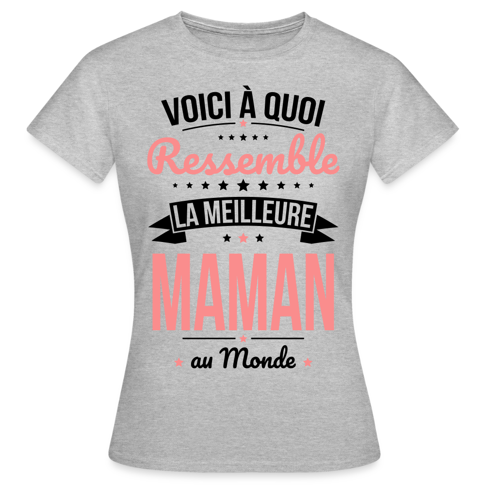 T-shirt Femme - Voici à quoi ressemble la meilleure Maman au monde - gris chiné
