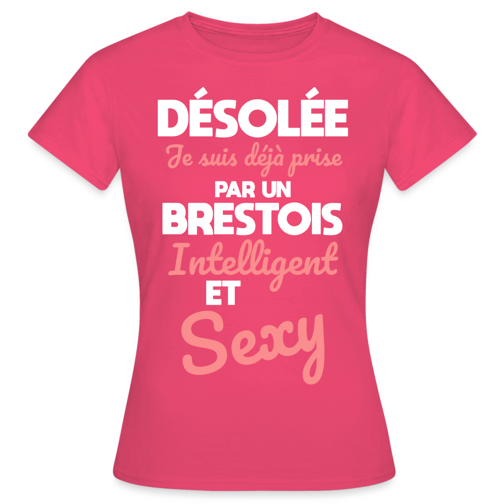 T-shirt Femme - Je suis déjà prise par un Brestois intelligent et sexy - rose azalée