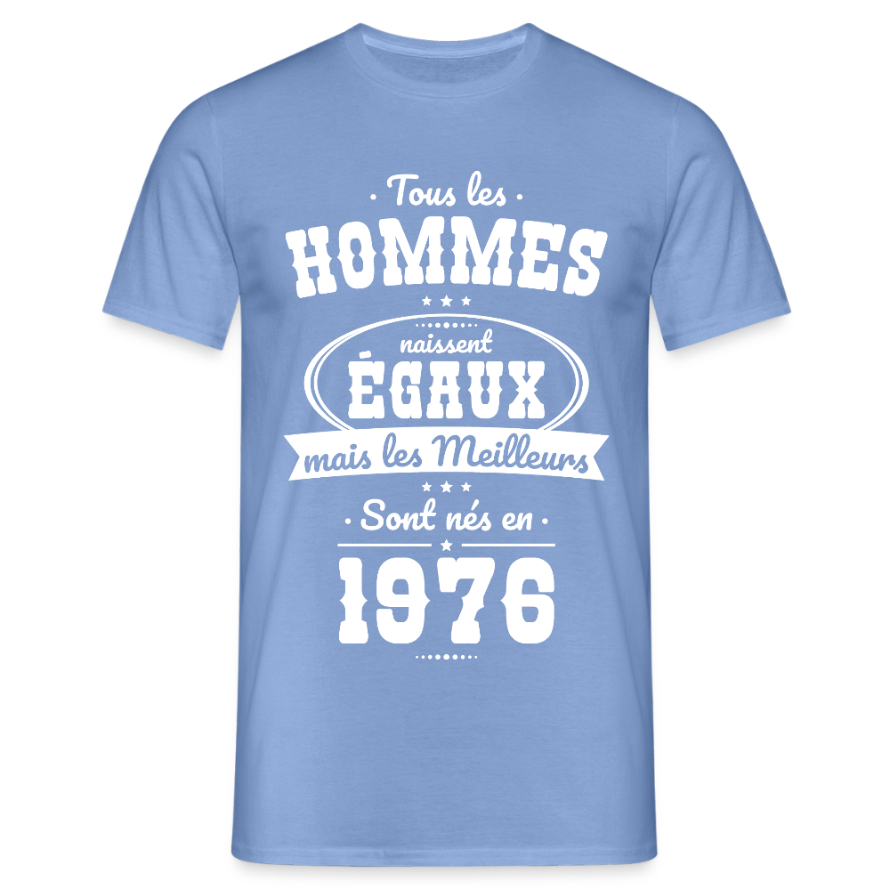 T-shirt anniversaire homme 50 ans – Les meilleurs sont nés en 1976 - carolina blue