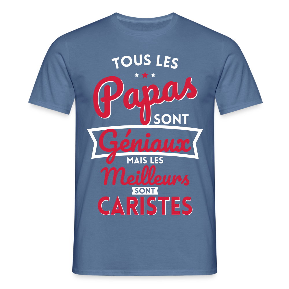 T-shirt Homme - Papas géniaux - Les meilleurs sont caristes - bleu pigeon