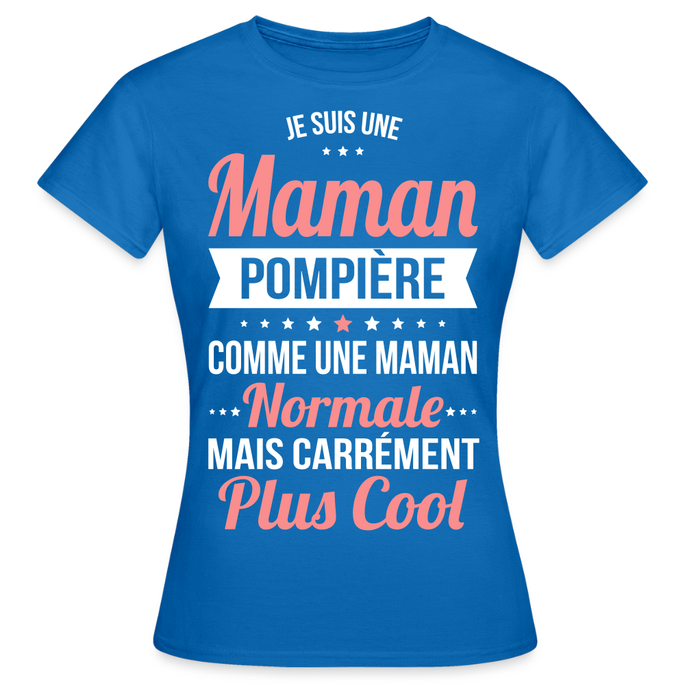 T-shirt Femme - Maman pompière plus cool - bleu royal