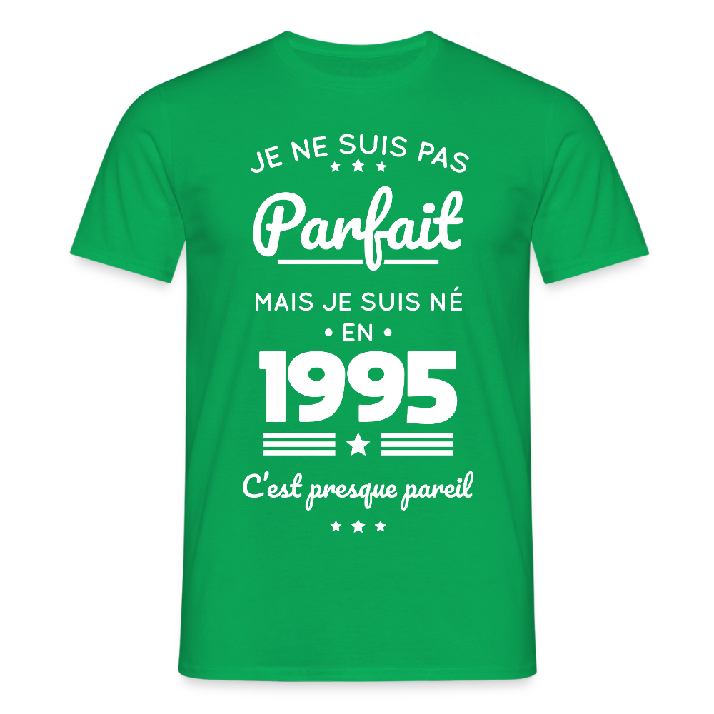 T-shirt Homme - Anniversaire 30 Ans - Pas parfait mais né en 1995 - vert