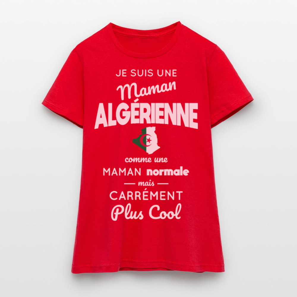 T-shirt Femme - Maman Algérienne plus cool - rouge