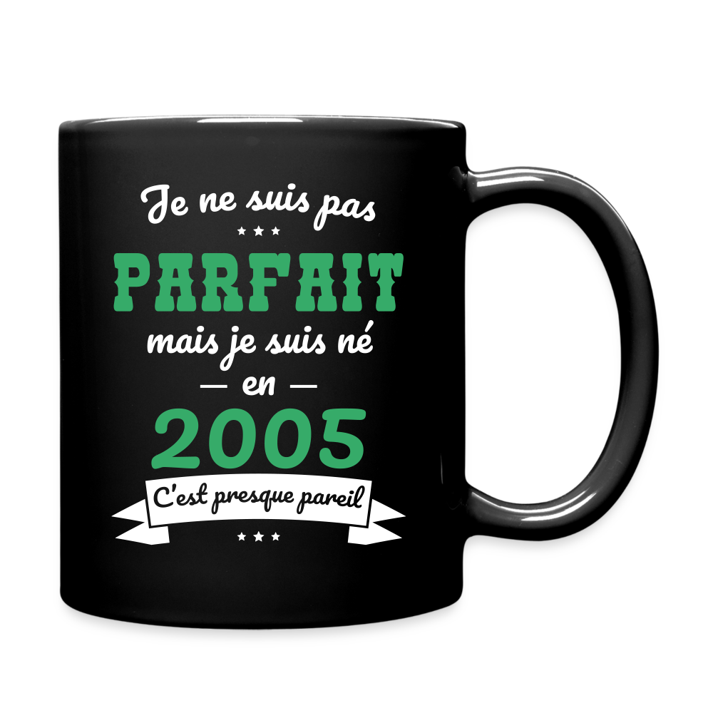Mug uni - Anniversaire 20 Ans - Pas parfait mais né en 2005 - noir