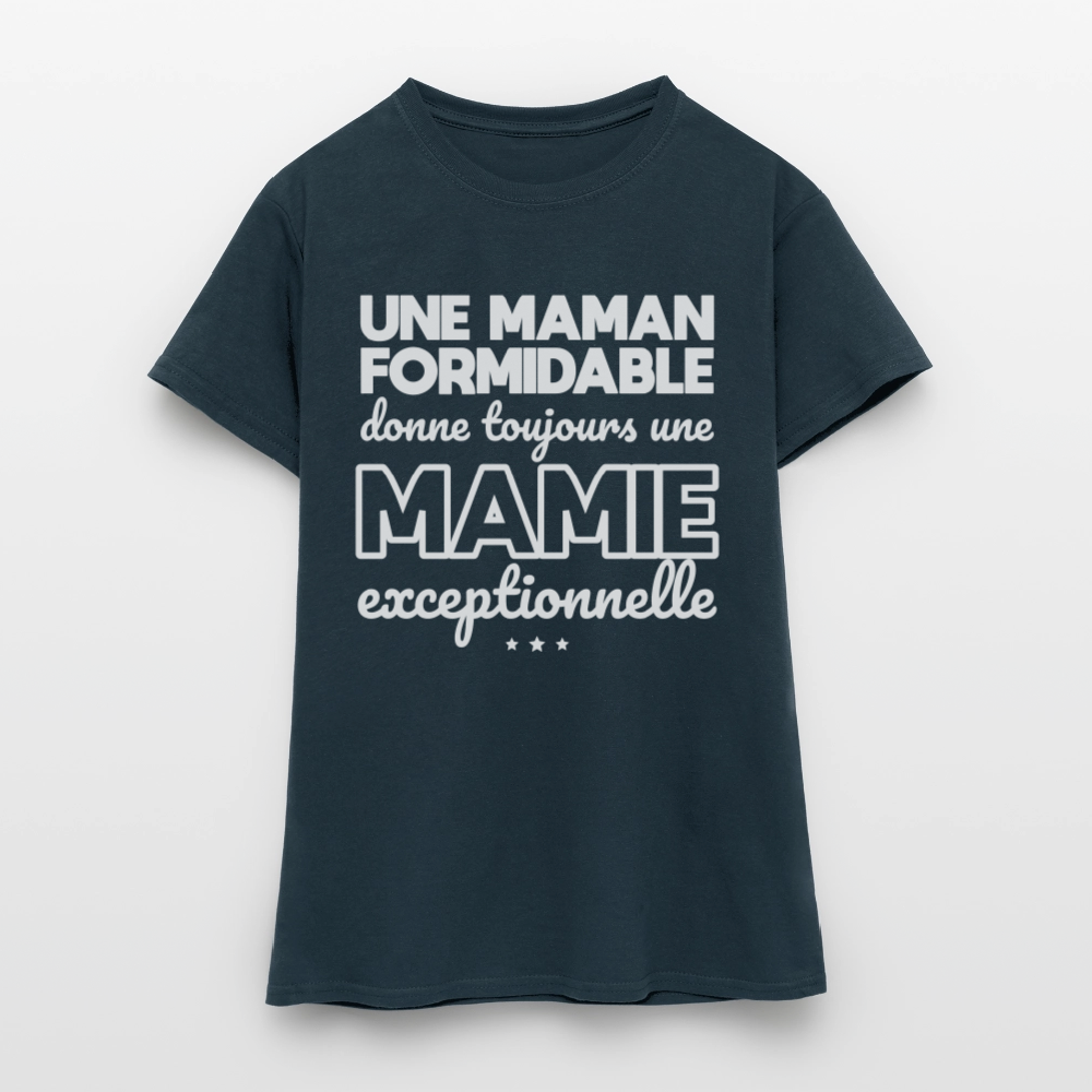 T-shirt Femme - Une Maman formidable donne une Mamie exceptionnelle - marine
